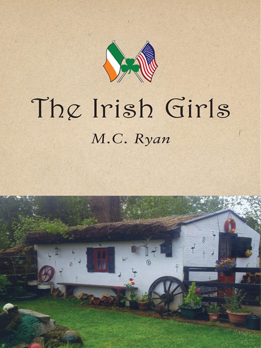 Title details for The Irish Girls by M.C. Ryan - Available